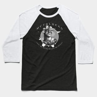 Metalhead Give Me Metal Or Give Me Death White Baseball T-Shirt